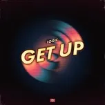 Nghe nhạc Get Up (Single) - Logic