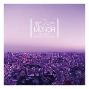 Tải nhạc Tokyo Munch Mp3 hay nhất