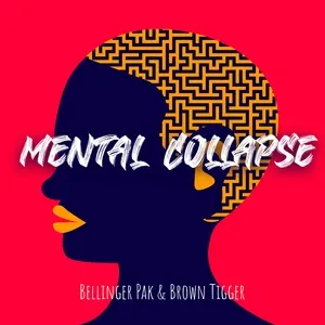 Mental collapse (Single) - GP, 브라운티거 (Brown Tigger)