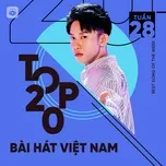 Nghe và tải nhạc hay Bảng Xếp Hạng Bài Hát Việt Nam Tuần 28/2021 miễn phí về máy