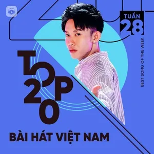 Bảng Xếp Hạng Bài Hát Việt Nam Tuần 28/2021 - V.A