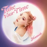Ca nhạc Take Your Time (Single) - Hannah Jang