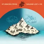 Tải nhạc Zing Stubborn Pride (feat. Marcus King) / Paradise Lost On Me chất lượng cao
