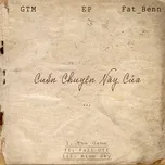 Cuốn Truyện Này Của (EP) - GTM, Fat Benn