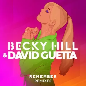 Remember (Remixes) (EP) - Becky Hill, David Guetta