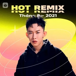 Nhạc Việt Remix Hot Tháng 08/2021 - V.A
