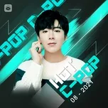 Nghe và tải nhạc Mp3 Nhạc Hoa Hot Tháng 08/2021 nhanh nhất
