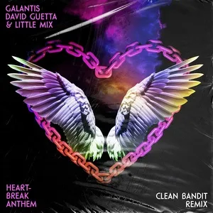 Heartbreak Anthem (Clean Bandit Remix) (Single) - Galantis, David Guetta, Little Mix