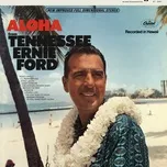 Ca nhạc Aloha From Tennessee Ernie Ford - Tennessee Ernie Ford