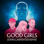Tải nhạc Zing Good Girls (John Carpenter Remix) trực tuyến
