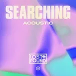 Download nhạc hay Searching (Acoustic) nhanh nhất về điện thoại