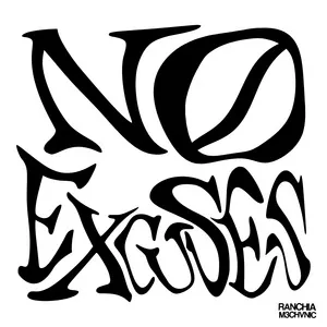 Nghe nhạc No Excuses - RANCHIA, M3CHVNIC