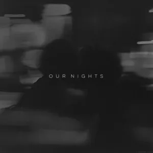 Nghe nhạc OUR NIGHTS (Single) - Lil Cats