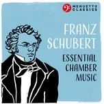 Download nhạc Franz Schubert: Essential Chamber Music