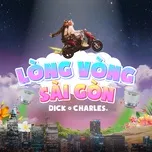 Nghe nhạc hay Lòng Vòng Sài Gòn (Single) hot nhất