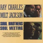 Soul Brothers/Soul Meeting - Ray Charles, Milt Jackson