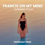 Nghe và tải nhạc Mp3 Swimming Pools (Wankelmut Remix) miễn phí về máy
