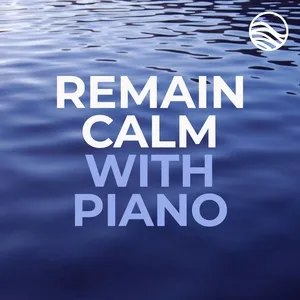 Remain Calm with Piano - V.A