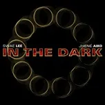 Tải nhạc In The Dark - Swae Lee, Jhene Aiko