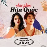 Nhạc Phim Hàn Quốc Hay Nhất 2021