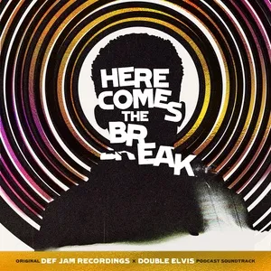 Here Comes The Break (Original Def Jam Recordings x Double Elvis Podcast Soundtrack) - V.A
