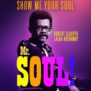Show Me Your Soul - Lalah Hathaway, Robert Glasper