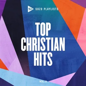 SOZO Playlists: Top Christian Hits (Vol. 3) - V.A