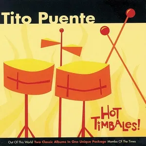 Hot Timbales!: Out Of This World / Mambo Of The Times - Tito Puente