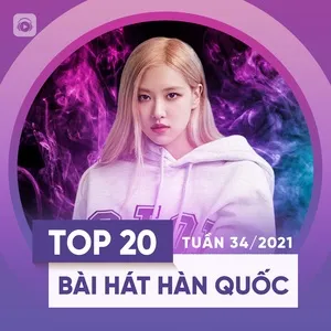 Download nhạc Mp3 Bảng Xếp Hạng Bài Hát Hàn Quốc Tuần 34/2021 hot nhất về máy