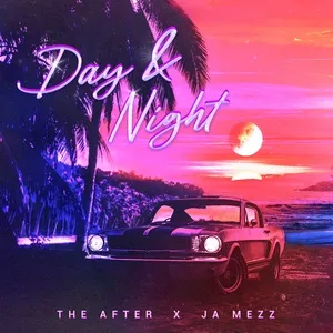 Nghe nhạc Day&Night (Single) - The After, Ja Mezz