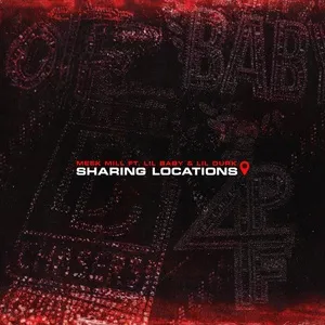 Sharing Locations (feat. Lil Baby & Lil Durk) - Meek Mill