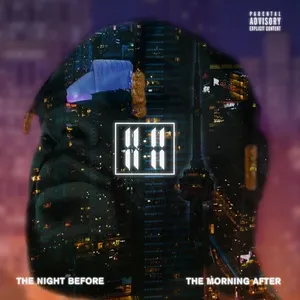 The Night Before The Morning After - 11:11