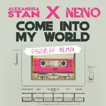 Nghe và tải nhạc hot Come Into My World (with NERVO) (Rawdolff Remix) nhanh nhất về điện thoại