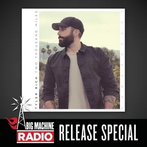 Two Thousand Miles (Big Machine Radio Release Special) - Tyler Rich
