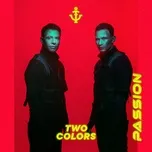Nghe nhạc Passion - Twocolors