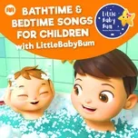 Nghe Ca nhạc Bathtime & Bedtime Songs for Children with LittleBabyBum - Little Baby Bum Nursery Rhyme Friends