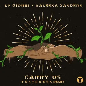 Carry Us (t e s t p r e s s Remix) - LP Giobbi, Kaleena Zanders