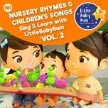 Tải nhạc Nursery Rhymes & Children's Songs, Vol. 2 (Sing & Learn with LittleBabyBum) - Little Baby Bum Nursery Rhyme Friends