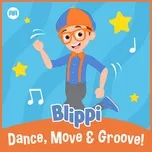 Nghe nhạc Dance, Move & Groove! - Blippi