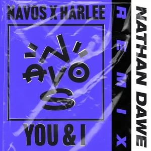 You & I (Nathan Dawe Remix) - Navos, Harlee
