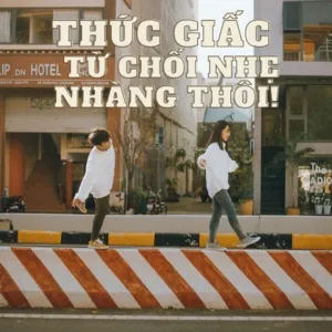 Thức Giấc Từ Chối Nhẹ Nhàng Thôi! - V.A