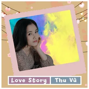 Love Story - Thu Vũ