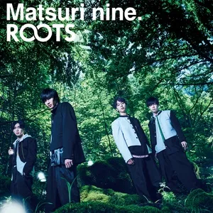 Roots - Matsuri Nine.