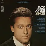 Nghe nhạc Jack Jones Sings - Jack Jones