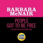 Nghe nhạc People Got To Be Free (Live On The Ed Sullivan Show, May 24, 1970) - Barbara McNair