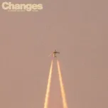Nghe và tải nhạc hot Changes - EP miễn phí về máy