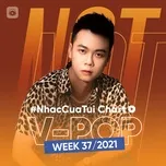 Tải nhạc Bảng Xếp Hạng Bài Hát Việt Nam Tuần 37/2021 Mp3 về máy