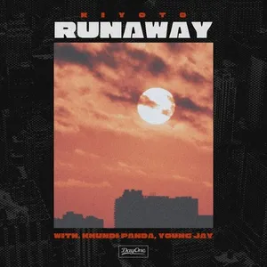 Runaway (Single) - Kiyoto, Khundi Panda, Young Jay