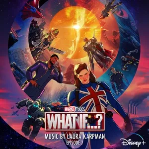 What If...? (Episode 7) (Original Soundtrack) - Laura Karpman