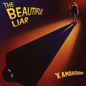The Beautiful Liar - X Ambassadors